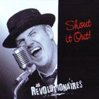 The Revolutionaires - Shout It Up