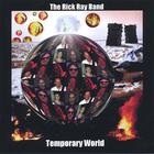 The Rick Ray Band - Temporary World