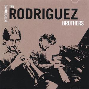 Introducing The Rodriguez Brothers