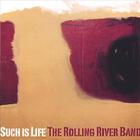 The Rolling River Band - Such Is Life