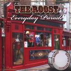 The Roost - Everyday Parade