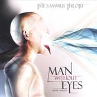 The Sammus Theory - Man Without Eyes (clean)