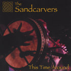 The Sandcarvers - This Time Around