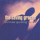The Saving Graces - Outside Guiding Lights