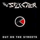 The Selecter - Out On The Streets