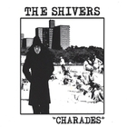 The Shivers - Charades