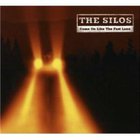 The Silos - Come On Like The Fast Lane
