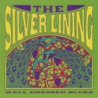 The Silver Lining - Well Dressed Blues