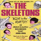 The Skeletons - ALIVE in the Nineties