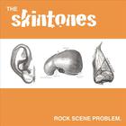 The Skintones - Devil Rock Scene Problem