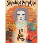 The Smashing Pumpkins - If All Goes Wrong (DVDA) CD1