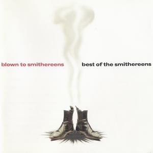 Blown To Smithereens - The Best Of The Smithereens