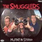 The Smugglers - Mutiny In Stereo