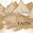 The Sound of the Northwest - Faith