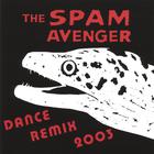The Spam Avenger - Dance Remix 2003
