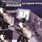 The Spam Avenger - Do Know Evil