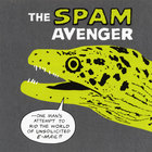 The Spam Avenger - The Spam Avenger: One Man's Attempt to Rid the World of Bulk E-Mail