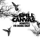 The Spill Canvas - Honestly, I'm Doing Okay (EP)
