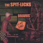 THE SPIT-LICKS - Dravus' Dead End