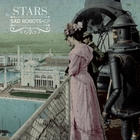The Stars - Sad Robots (EP)