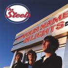 The Steels - Your Name in Lights