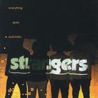 The Strangers - Everything Goes Automatic