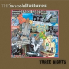 The Successful Failures - Three Nights
