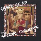 The Sugar Daddys - Shake It Up with The Sugar Daddys