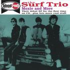 The Surf Trio - Moxie and More