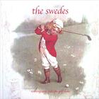 The Swedes - Nothing Says Rich Like Golf Clubs