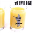 the swim team - Juice For Jesus