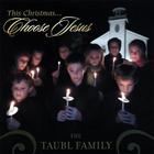 The Taubl Family - This Christmas Choose Jesus