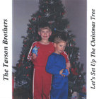 The Tavson Brothers - Lets Set Up The Christmas Tree
