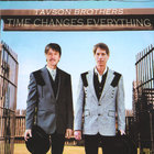 The Tavson Brothers - Time Changes Everything