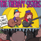 The Therapy Sisters - The Early Stages