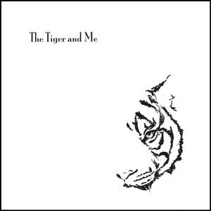 The Tiger and Me