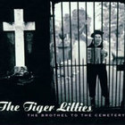 The Tiger Lillies - The Brothel to the Cemetery