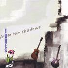 The Tones - From The Shadows