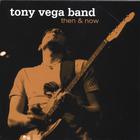 The Tony Vega Band - Then & Now