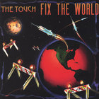 the touch - Fix The World
