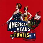 The Towels - American Beaus