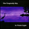 The Tragically Hip - In Violet Light