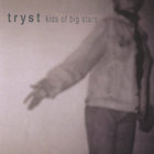 The TRYST - Kids of Big Stars