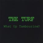 What Up Tambourine?