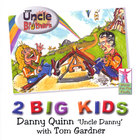The Uncle Brothers - Two Big Kids
