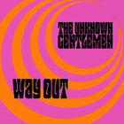 The Unknown Gentlemen - Way Out