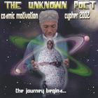 The Unknown Poet & Queen - Cosmic Motivation/cypher 2002...the Journey Begins