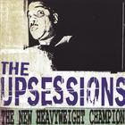The Upsessions - The New Heavyweight Champion