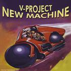 The V-Project - New Machine