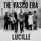 The Vasco Era - Lucille